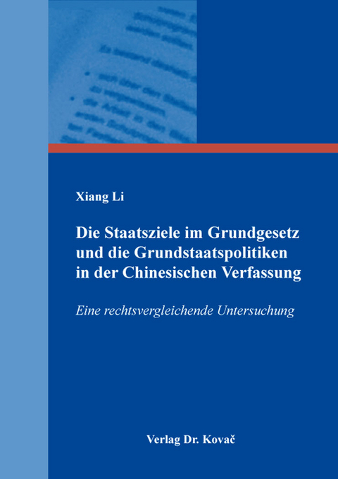 Die Staatsziele im Grundgesetz und die Grundstaatspolitiken in der Chinesischen Verfassung - Xiang Li
