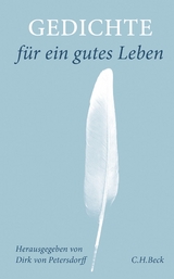 Gedichte f&uuml;r ein gutes Leben - 