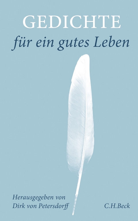 Gedichte f&uuml;r ein gutes Leben - 