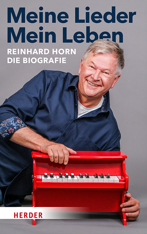 Meine Lieder &ndash; Mein Leben - Reinhard Horn