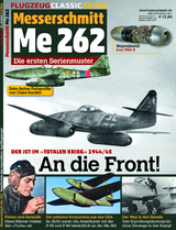 Me 262 &ndash; An die Front! - Wolfgang M&uuml;hlbauer