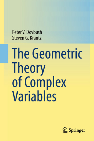 The Geometric Theory of Complex Variables