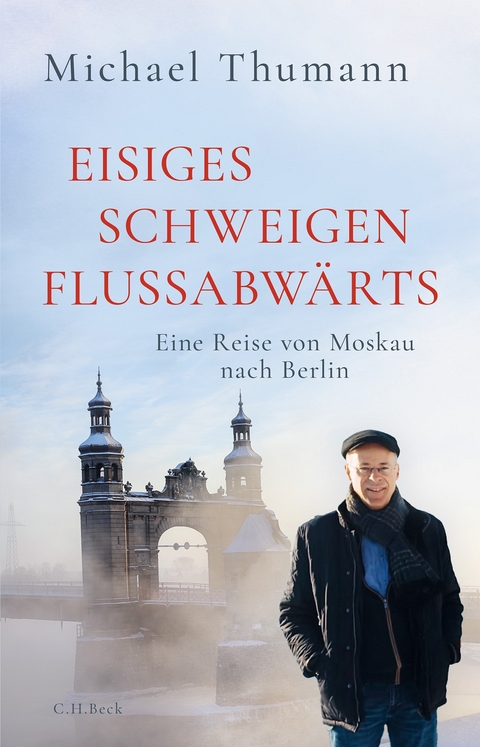 Eisiges Schweigen flussabw&auml;rts - Michael Thumann