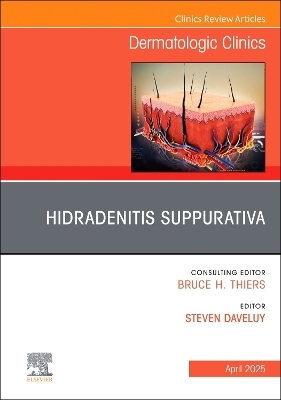 Hidradenitis Suppurativa, An Issue of Dermatologic Clinics