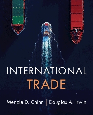International Trade - Menzie D. Chinn, Douglas A. Irwin