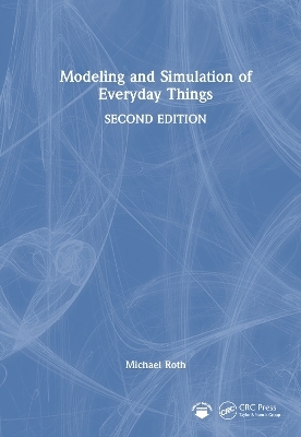Modeling and Simulation of Everyday Things - Michael Roth