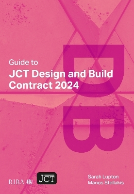 Guide to JCT Design and Build Contract 2024 2025