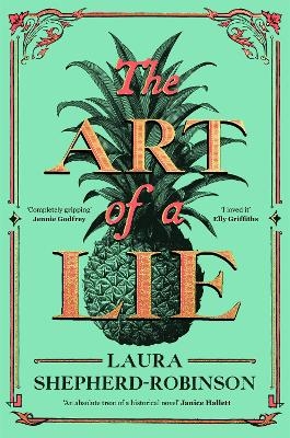 The Art of a Lie - Laura Shepherd-Robinson