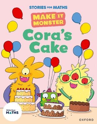 Stories for Maths: KS1: Cora's Cake (Addition and subtraction (within 10) - Billy Treacy