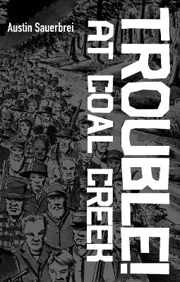 Trouble! at Coal Creek