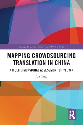 Mapping Crowdsourcing Translation in China - Jun Yang