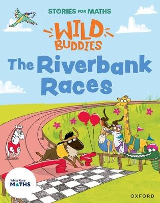Stories for Maths: EYFS: The Riverbank Races (Make connections)