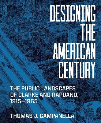 Designing the American Century - Thomas J. Campanella