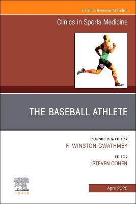 The Baseball Athlete, An Issue of Clinics in Sports Medicine