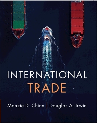 International Trade - Menzie D. Chinn, Douglas A. Irwin