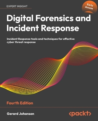 Digital Forensics and Incident Response - Gerard Johansen