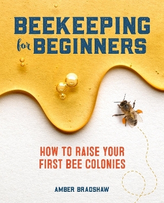 Beekeeping for Beginners - Amber Bradshaw