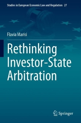 Rethinking Investor-State Arbitration - Flavia Marisi