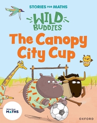 Stories for Maths: EYFS: The Canopy City Cup (Shapes with 4 sides)