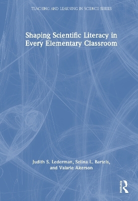 Shaping Scientific Literacy in Every Elementary Classroom