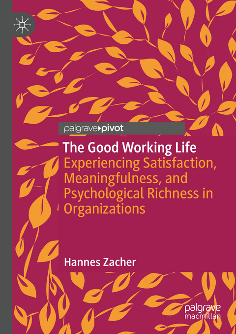 The Good Working Life - Hannes Zacher