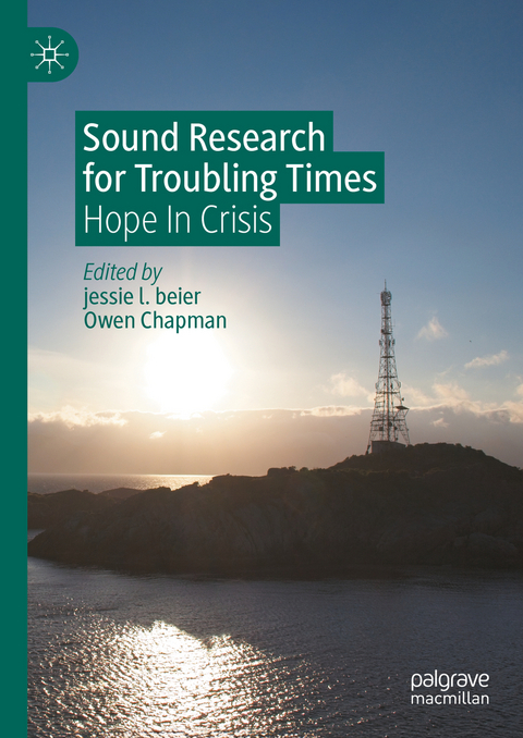 Sound Research for Troubling Times - 