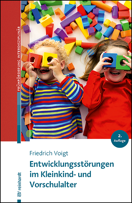 Entwicklungsst&ouml;rungen im Kleinkind- und Vorschulalter - Friedrich Voigt