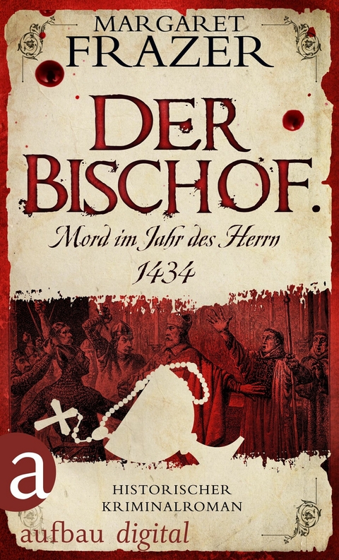 Der Bischof. Mord im Jahr des Herrn 1434 - Margaret Frazer
