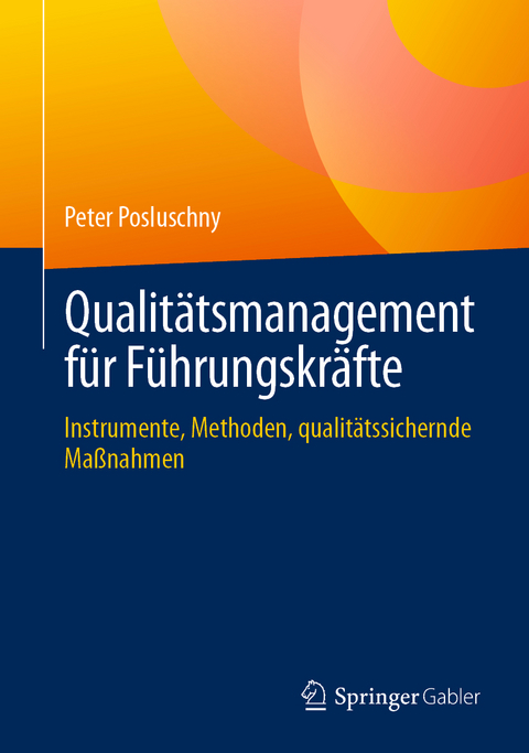 Qualitätsmanagement für Führungskräfte - Peter Posluschny