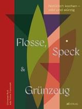 Flosse, Speck und Grünzeug - Christian Ruß