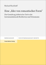 Eine „Idee von romantischer Form“ - Richard Kuckhoff