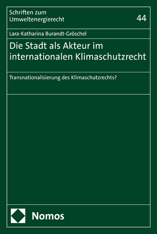 Die Stadt als Akteur im internationalen Klimaschutzrecht