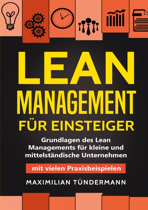 Lean Management f&uuml;r Einsteiger - Maximilian T&uuml;ndermann