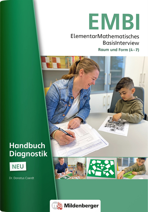 ElementarMathematisches BasisInterview (EMBI) &middot; Raum und Form &middot; Handbuch Diagnostik &ndash; Neubearbeitung - Donatus Dr. Coerdt