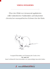 &Uuml;ber den Effekt von intraneural applizierten miR-1-mimetischen Nukleotiden auf induzierten chronischen neuropathischen Schmerz bei der Ratte - Verena Wollborn