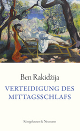 Verteidigung des Mittagsschlafs - Ben Rakidzija