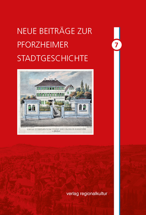 Neue Beitr&auml;ge zur Pforzheimer Stadtgeschichte - Sonja Hillerich