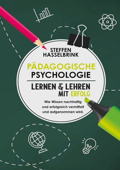 P&auml;dagogische Psychologie - Steffen Hasselbrink