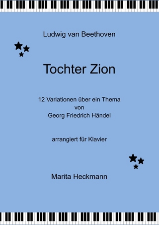 Ludwig van Beethoven Tochter Zion 12 Variationen über ein Thema von Georg Friedrich Händel arrangiert für Klavier