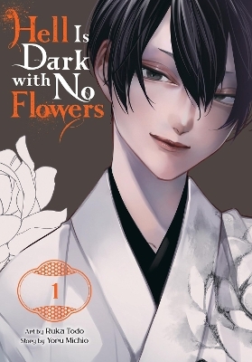 Hell Is Dark with No Flowers, Vol. 1 (manga) - Christina Rose, Ruka Todo, Yoru Michio
