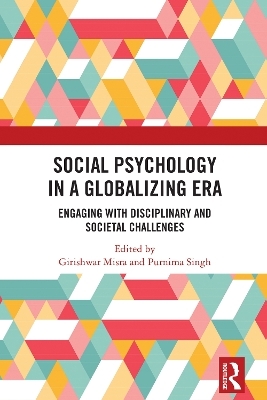 Social Psychology in a Globalizing Era - Girishwar Misra, Purnima Singh