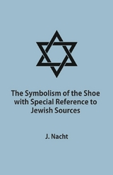 Symbolism of the Shoe with Special Reference to Jewish Sources -  Jacob Nacht