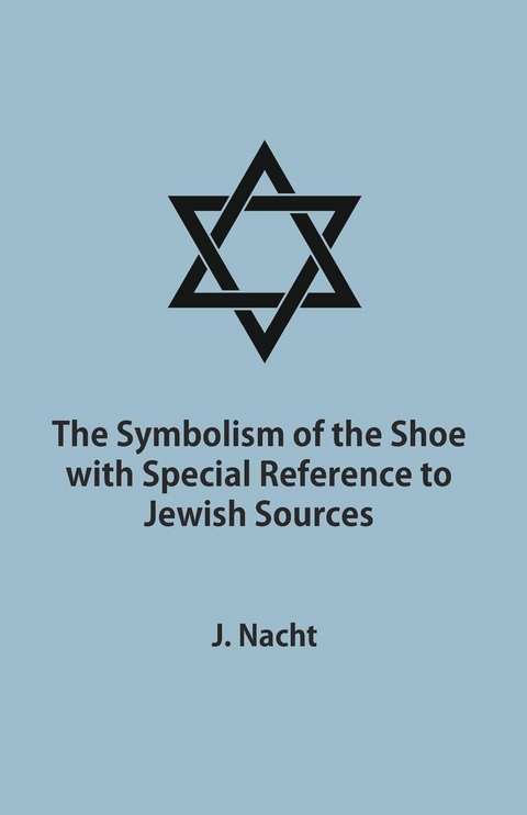 Symbolism of the Shoe with Special Reference to Jewish Sources -  Jacob Nacht