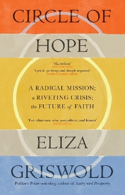 Circle of Hope: A National Book Award Finalist - Eliza Griswold