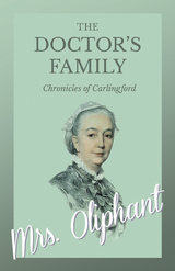 The Doctor's Family - Chronicles of Carlingford -  Oliphant