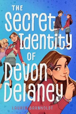 The Secret Identity of Devon Delaney - Lauren Barnholdt
