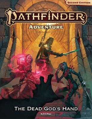 Pathfinder Adventure: The Dead God&rsquo;s Hand (P2) - Erik Mona