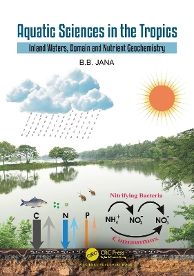 Aquatic Sciences in the Tropics - B.B. Jana
