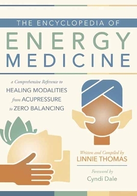 The Encyclopedia of Energy Medicine - Linnie Thomas