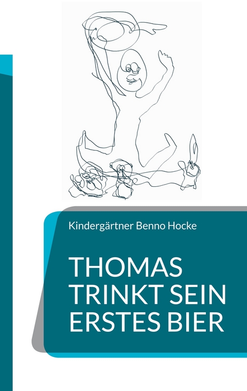 Thomas trinkt sein erstes Bier - Kinderg&auml;rtner Benno Hocke